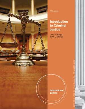 Introduction to Criminal Justice, International Edition de Larry (University of Massachusetts Siegel