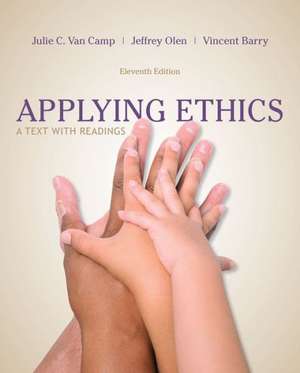 Applying Ethics: A Text with Readings de Julie C. Van Camp