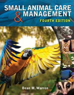 Small Animal Care and Management de Dean M. Warren