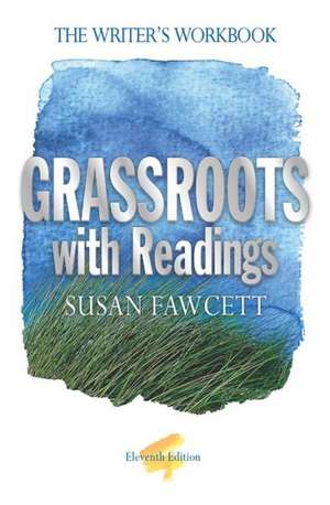 Grassroots with Readings: The Writer's Workbook de Susan Fawcett