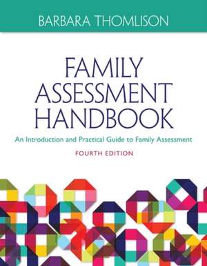 Family Assessment Handbook: An Introductory Practice Guide to Family Assessment de Barbara Thomlison