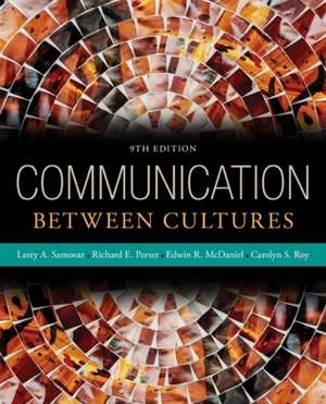 Communication Between Cultures de Larry A. Samovar