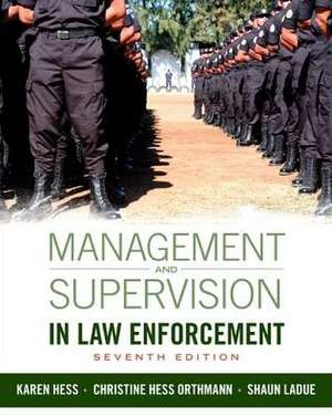 Management and Supervision in Law Enforcement de Karen M. Hess