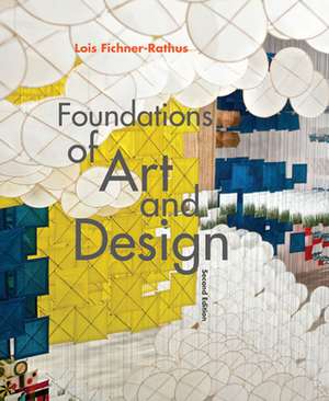 Foundations of Art and Design de PhD Fichner-Rathus, Lois