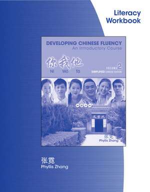 Introductory Chinese Simplified Literacy Workbook, Volume 2 de Phyllis Zhang