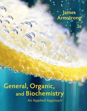 Student Solutions Manual for Armstrong's General, Organic, and Biochemistry: An Applied Approach, 2nd de James Armstrong