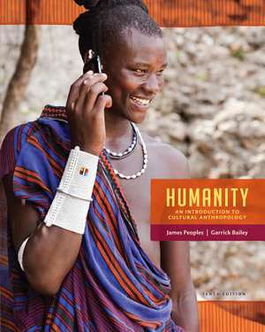 Humanity: An Introduction to Cultural Anthropology de James Peoples