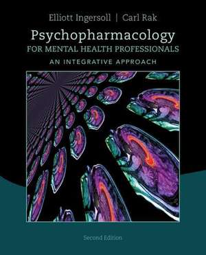 Psychopharmacology for Mental Health Professionals: An Integrative Approach de R. Elliott Ingersoll