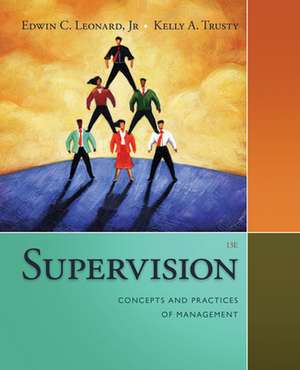 Supervision: Concepts and Practices of Management de Edwin C. Leonard