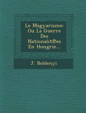 Le Magyarisme de J. Boldenyi