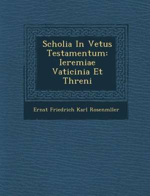 Scholia in Vetus Testamentum