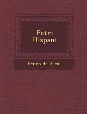 Petri Hispani de Pedro De Alcal