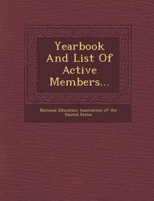 Yearbook and List of Active Members... de National Education Association of the Un