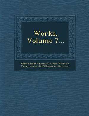 Works, Volume 7... de Robert Louis Stevenson