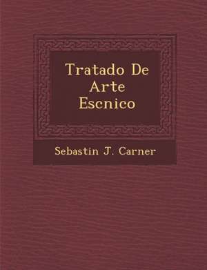 Tratado de Arte Esc Nico de Sebasti N. J. Carner