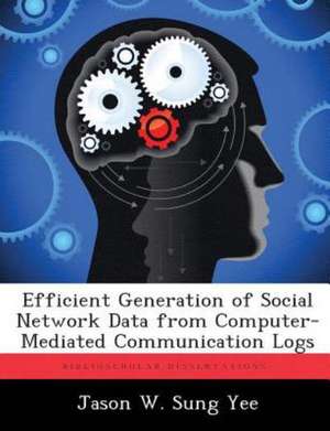 Efficient Generation of Social Network Data From Computer-Mediated Communication Logs de Jason W. Sung Yee