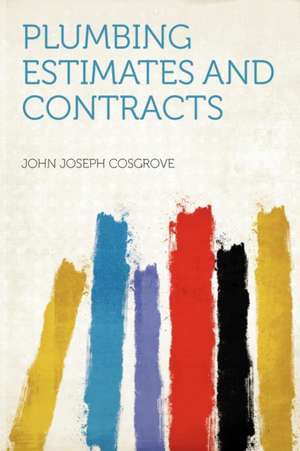 Plumbing Estimates and Contracts de John Joseph Cosgrove