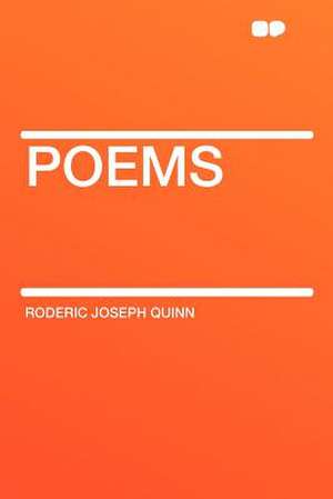 Poems de Roderic Joseph Quinn