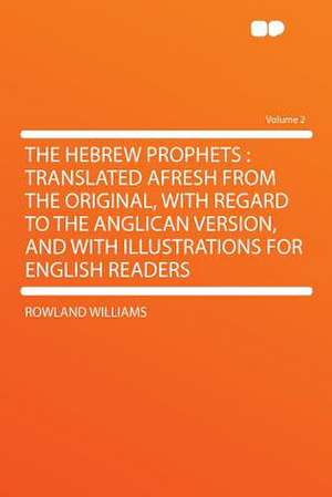 The Hebrew Prophets de Rowland Williams