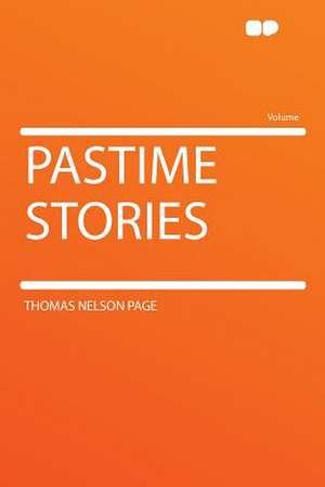 Pastime Stories de Thomas Nelson Page