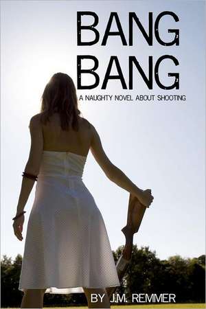 Bang Bang de J. M. Remmer