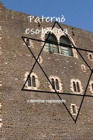 paternò esoterica de Carmine Rapisarda