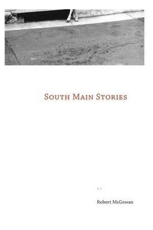 South Main Stories de Robert McGowan