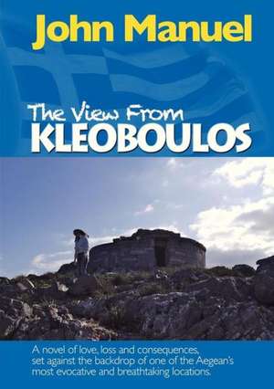 The View from Kleoboulos de John Manuel