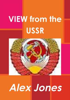 View from the USSR de Alex Jones