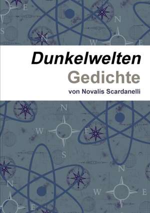 Dunkelwelten de Novalis Scardanelli