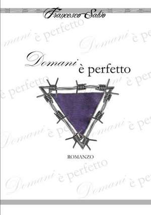 Domani è perfetto de Francesco Salvo