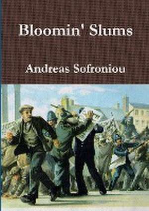 Bloomin' Slums de Andreas Sofroniou