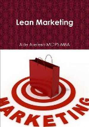 Lean Marketing de Ade Asefeso MCIPS MBA