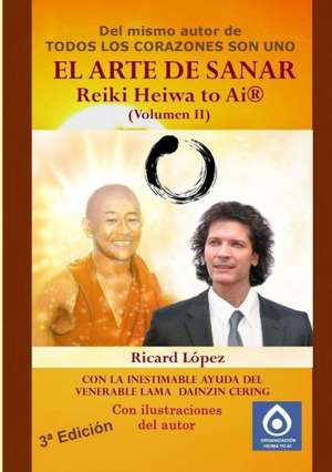 El Arte de Sanar Reiki Heiwa to AI (R) (Volumen II) de Ricard Lopez