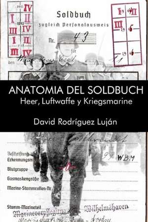 Anatomia del Soldbuch de David Rodriguez Lujan