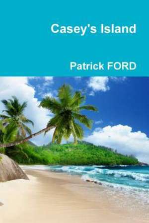 Casey's Island de Patrick Ford