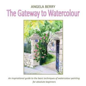 The Gateway to Watercolour de Angela Berry