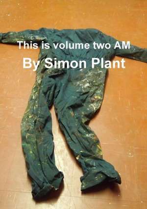 This Is Volume Two Am de Simon Plant