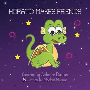 Horatio Makes Friends de Noelani Magnus