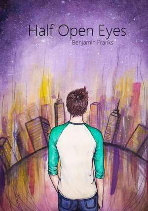 Half Open Eyes de Ben Franks