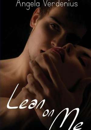 Lean on Me de Angela Verdenius