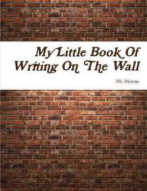 Writing on the Wall de MS Moem