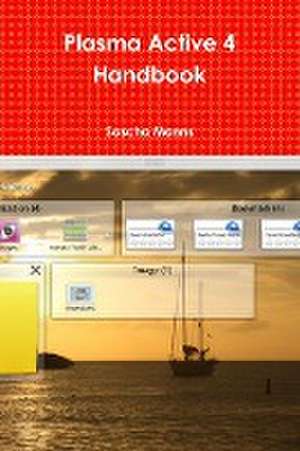 Plasma Active Handbook (en) de Sascha Manns