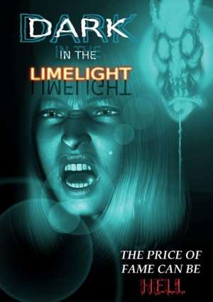 Dark in the Limelight de Horrified Press