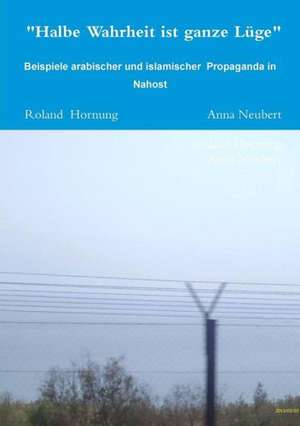 "Halbe Wahrheit Ist Ganze Luge" de Roland Hornung