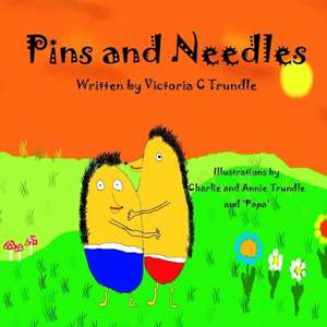 Pins and Needles de Victoria C Trundle