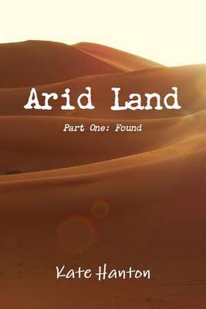 Arid Land de Kate Hanton