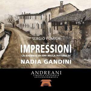 Impressioni. La Brembio Di Ieri Nella Pittura Di Nadia Gandini de Sergio Fumich