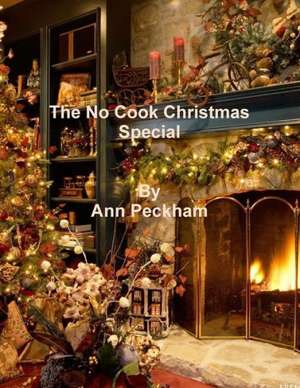 The No Cooking Christmas Special Colour de Ann Peckham