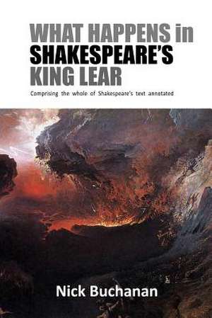 What Happens in Shakespeare's King Lear de Nick Buchanan